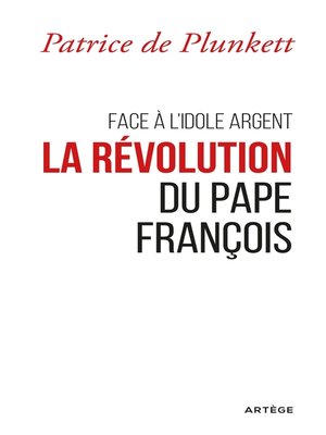 cover image of Face à l'idole Argent, la révolution du pape François